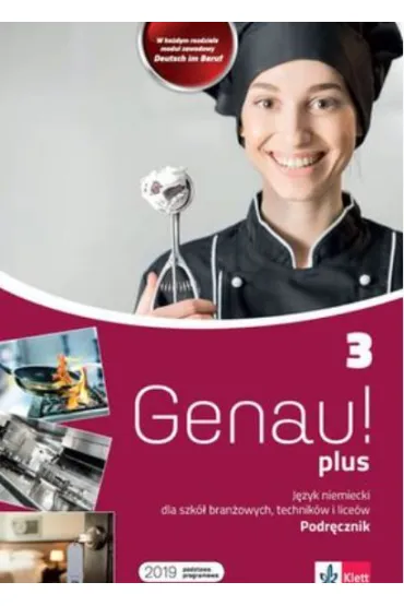Genau! plus 3. Podr�cznik do j�zyka niemieckiego dla szk� bran�owych, technik�w i lice�w