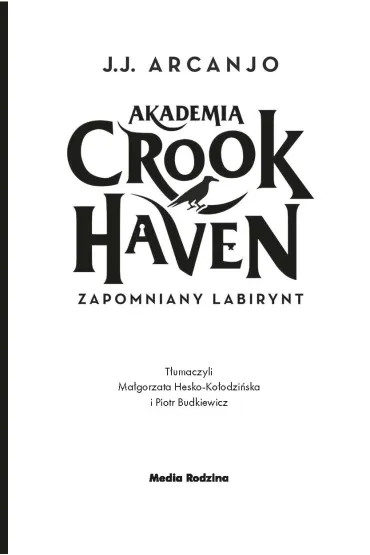 Zapomniany labirynt. Akademia Crookhaven. Tom 2 - J. J. Arcanjo