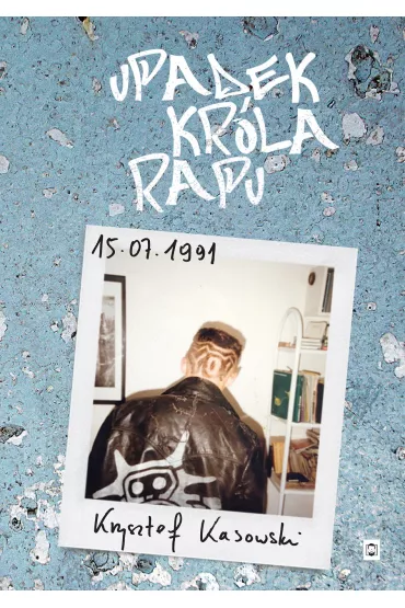 Upadek kr�la rapu - Krzysztof Kasowski