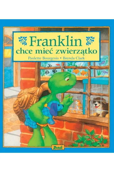 Franklin chce mie� zwierz�tko - Paulette Bourgeois
