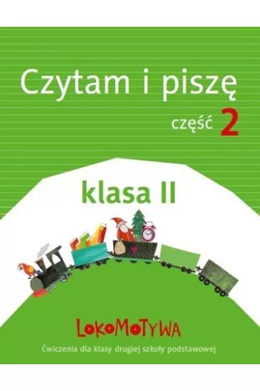 Lokomotywa 2. Czytam i pisz�. Cz�� 2. Szko�a podstawowa - Ma�gorzata Dobrowolska