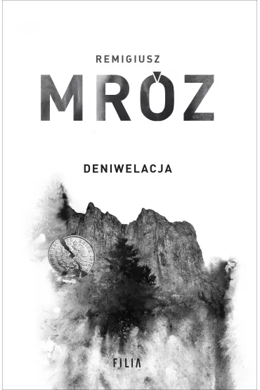 Deniwelacja. Komisarz Forst. Tom 4 - Remigiusz Mr�z