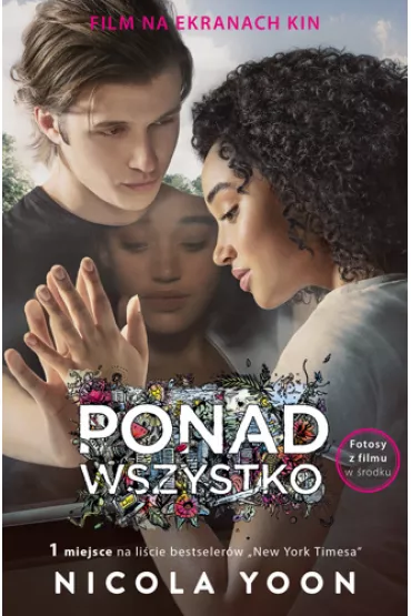 Ponad wszystko. Wydanie filmowe - Nicola Yoon
