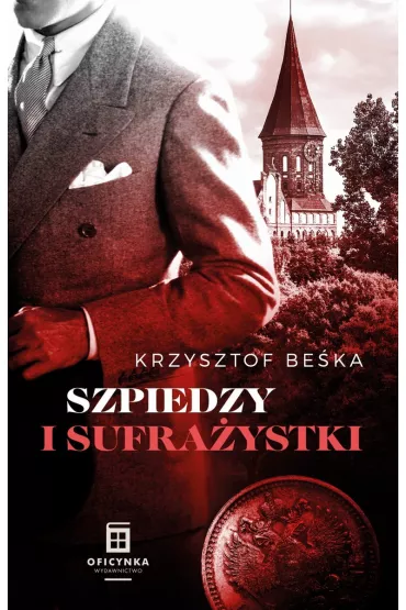 Szpiedzy i sufra�ystki - Krzysztof Be�ka