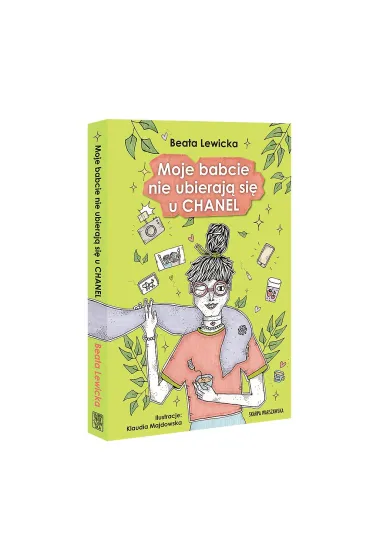 Moje babcie nie ubieraj si u CHANEL - Beata Lewicka