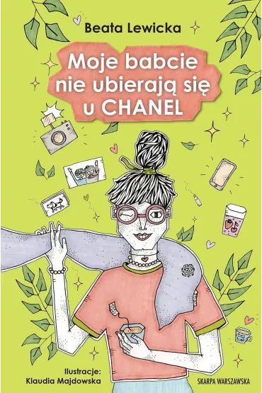 Moje babcie nie ubieraj si u CHANEL - Beata Lewicka
