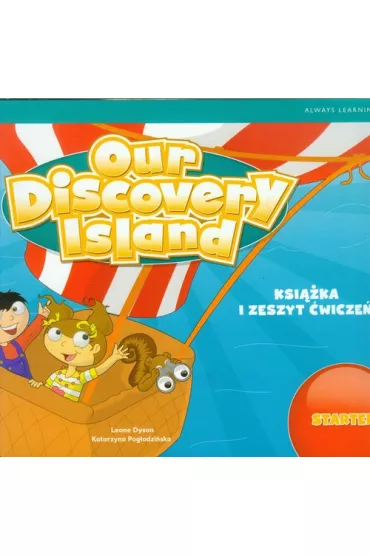Our Discovery Island Starter SP Podr�cznik z �wiczeniami. J�zyk angielski - Katarzyna Pog�odzi�ska, Leone Dyson