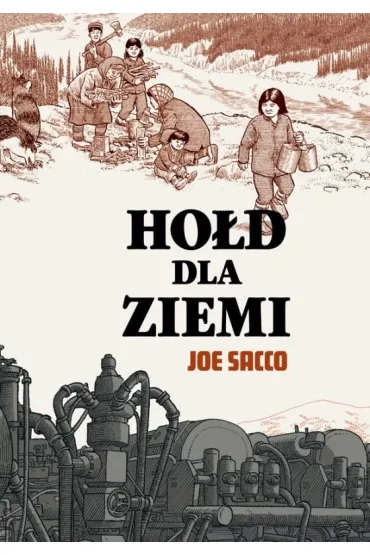 Ho�d dla ziemi - Joe Sacco