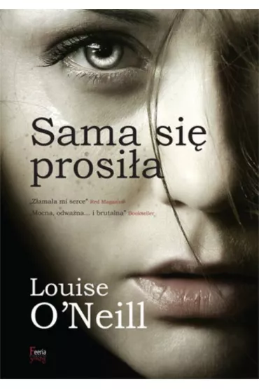 Sama si� prosi�a * * - Louise O`Neill