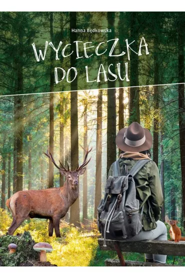 Wycieczka do lasu - Hanna B�dkowska