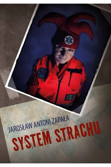 System strachu - Jaros�aw Antoni  Zapa�a