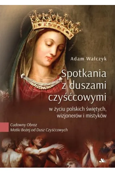 Spotkania z duszami czy��cowymi - Adam Walczyk
