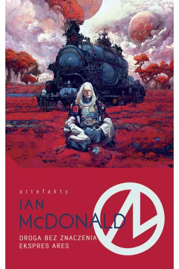 eBook Droga bez znaczenia / Ekspres Ares mobi epub - Ian McDonald