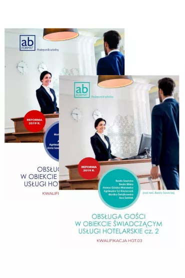 Obs�uga go�ci w obiekcie �wiadcz�cym us�ugi hotelarskie. Kwalifikacja HGT.03. Podr�cznik. Cz�ci 1-2 - Beata Sawicka