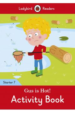 Ladybird Readers Starter Level 7: Gus is Hot! Activity Book