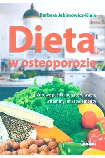Dieta w osteoporozie w.2020 - Barbara Jakimowicz-Klein