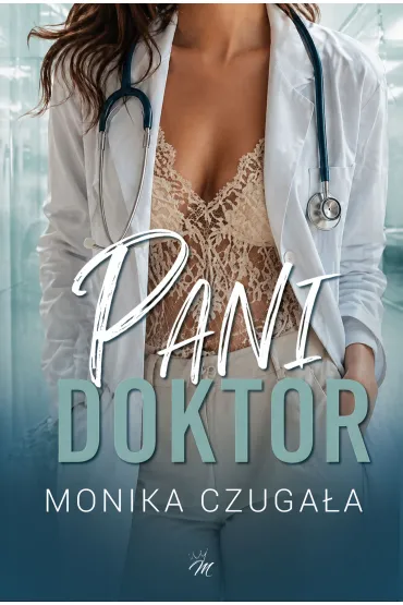 Pani doktor - Monika  Czuga�a