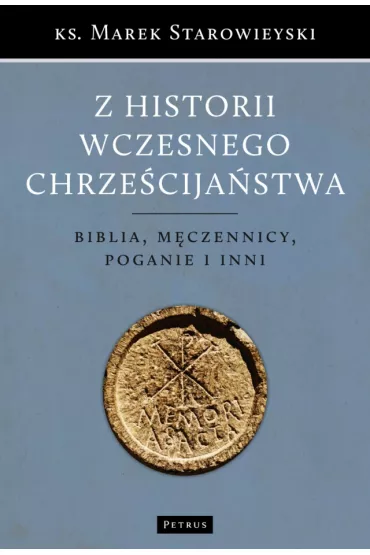 Z historii wczesnego chrze�cija�stwa - Marek Starowieyski