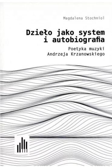 Dzieło jako system i autobiografia