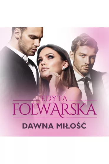 Audiobook Dawna mi�o�� mp3 - Edyta  Folwarska