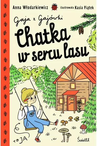 Pakiet Gaja z Gaj�wki. Tomy 1-4: Chatka w sercu lasu, Zagadka opuszczonej wsi, Wakacyjna misja, Nowi s�siedzi - Anna W�odarkiewicz