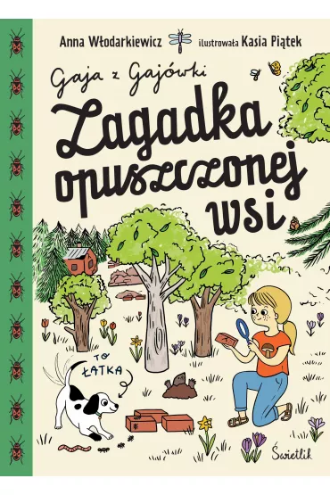 Pakiet Gaja z Gaj�wki. Tomy 1-4: Chatka w sercu lasu, Zagadka opuszczonej wsi, Wakacyjna misja, Nowi s�siedzi - Anna W�odarkiewicz