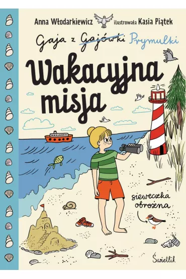 Pakiet Gaja z Gaj�wki. Tomy 1-4: Chatka w sercu lasu, Zagadka opuszczonej wsi, Wakacyjna misja, Nowi s�siedzi - Anna W�odarkiewicz