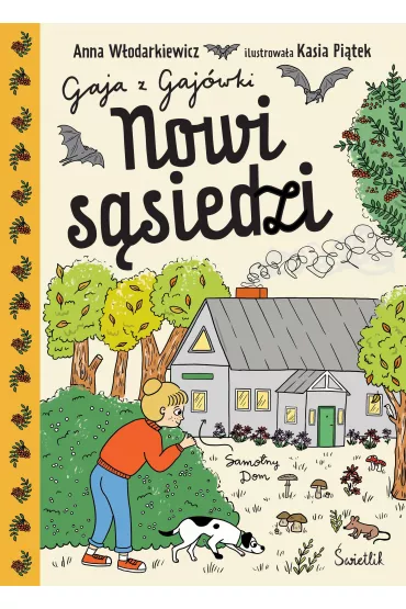 Pakiet Gaja z Gaj�wki. Tomy 1-4: Chatka w sercu lasu, Zagadka opuszczonej wsi, Wakacyjna misja, Nowi s�siedzi - Anna W�odarkiewicz