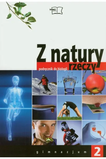 Biologia GIM KL 2 Podr�cznik. Z natury rzeczy - Anna K�y�, Monika Tuleja
