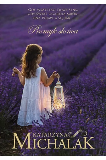 Promyk s�o�ca. Seria mazurska. Tom 2 - Katarzyna Michalak