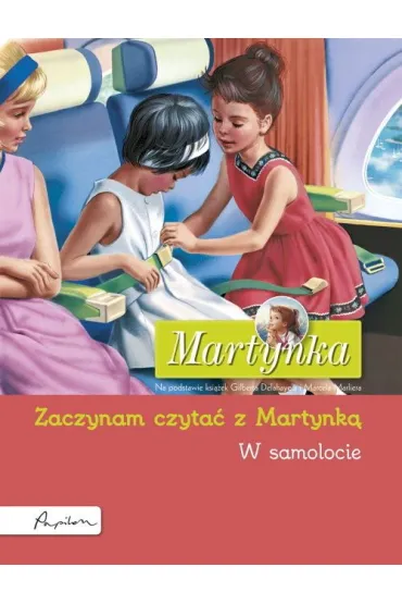Martynka. W samolocie. Zaczynam czyta� z Martynk� - Gilbert Delahaye