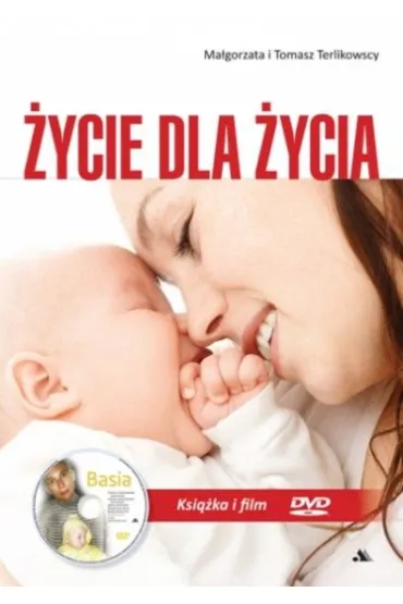 �ycie dla �ycia + - Tomasz Terlikowski, Ma�gorzata Terlikowska