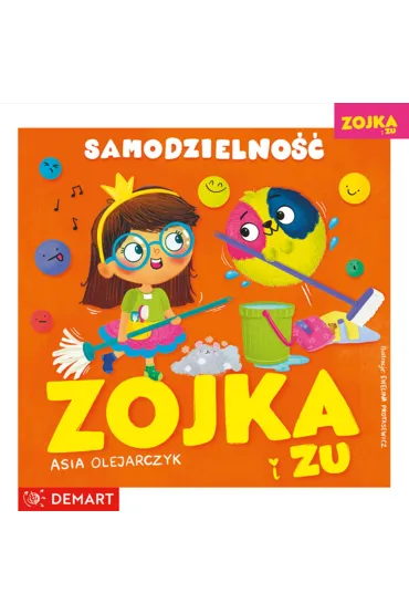Zojka i Zu. Samodzielno�� - Asia Olejarczyk