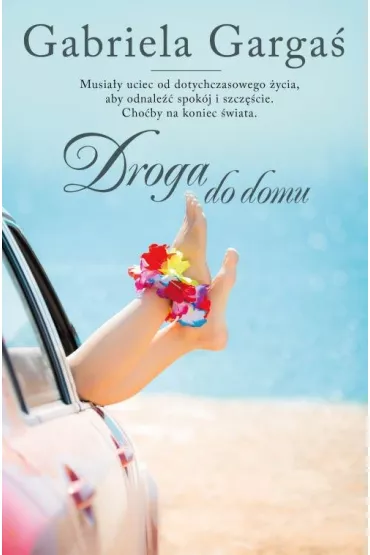 Droga do domu - Gabriela Garga�