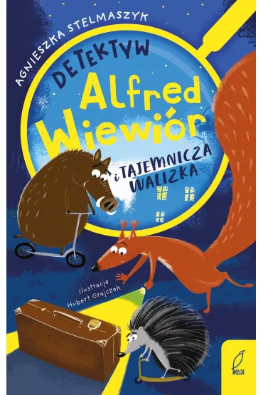 Detektyw Alfred Wiewi�r i tajemnicza walizka - Agnieszka Stelmaszyk