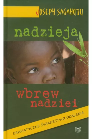 Nadzieja wbrew nadziei - Joseph Sagahutu
