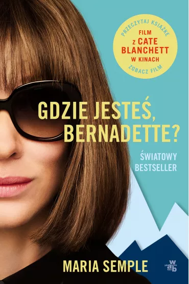Gdzie jeste�, Bernadette? - Maria Semple