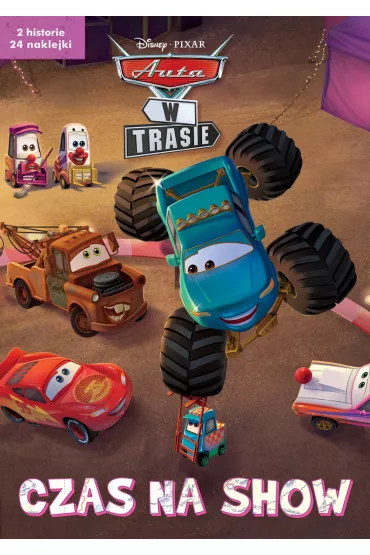 Czas na show. 2 serialowe historyjki z naklejkami. Disney Pixar Auta w trasie