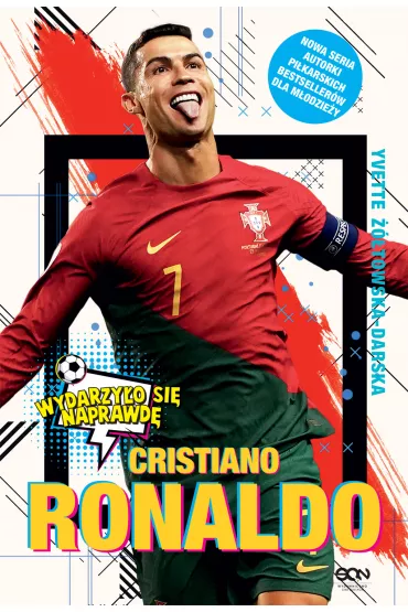 eBook Cristiano Ronaldo. Ch�opiec, kt�ry wiedzia�, czego chce mobi epub - Yvette ��towska-Darska