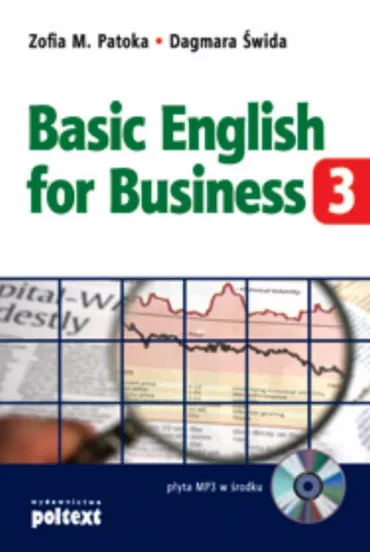 Basic english for business cz. 3 + CD - Dagmara �wida, Zofia Patoka, Zofia M. Patoka