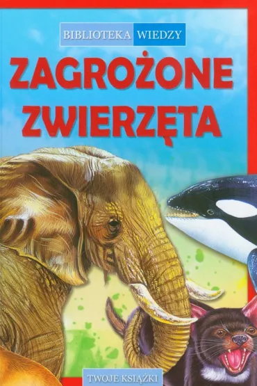 Biblioteka wiedzy. Zagro�one zwierz�ta
