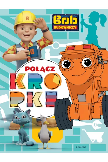 Bob Budowniczy. Po��cz kropki - Paulina Kaniewska