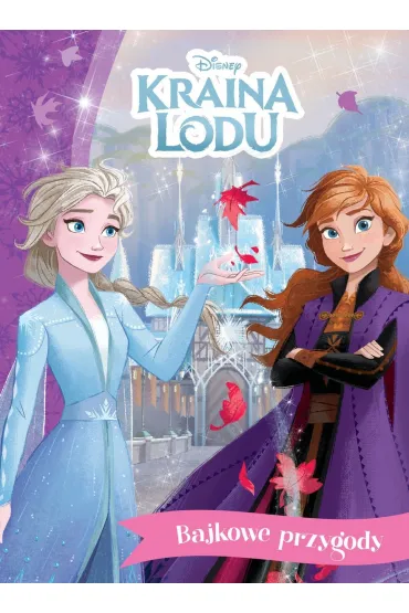 Bajkowe przygody. Disney Kraina Lodu