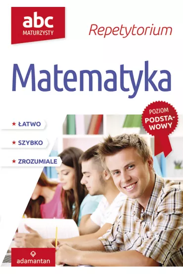 ABC Maturzysty. Matematyka. Poziom podstawowy - Witold Mizerski
