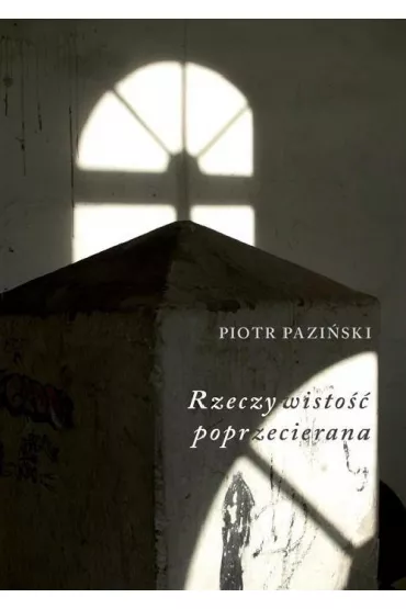 Rzeczywisto�� poprzecierana - Piotr Pazi�ski