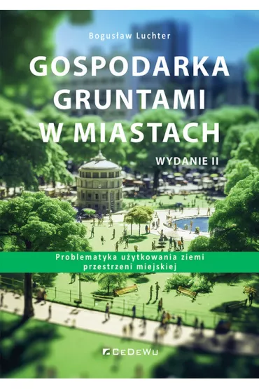 Gospodarka gruntami w miastach - Bogus�aw Luchter