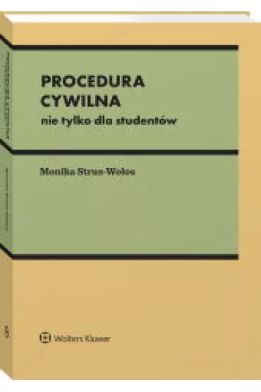 Procedura cywilna nie tylko dla student�w - Monika Strus-Wo�os