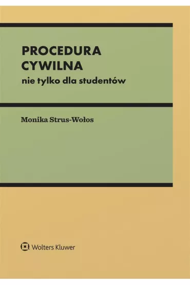 Procedura cywilna nie tylko dla student�w - Monika Strus-Wo�os