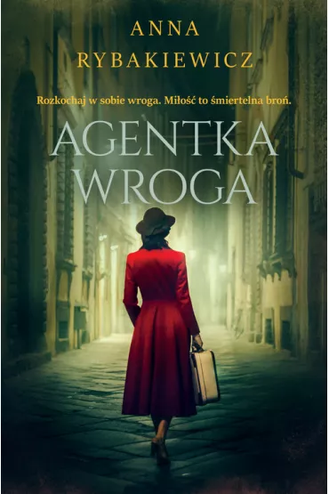Agentka wroga. Wielkie Litery - Anna  Rybakiewicz