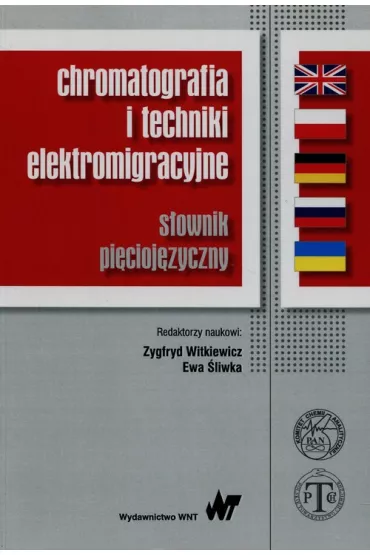 Chromatografia i techniki elektromigracyjne - Zygfryd Witkiewicz, Ewa  �liwka